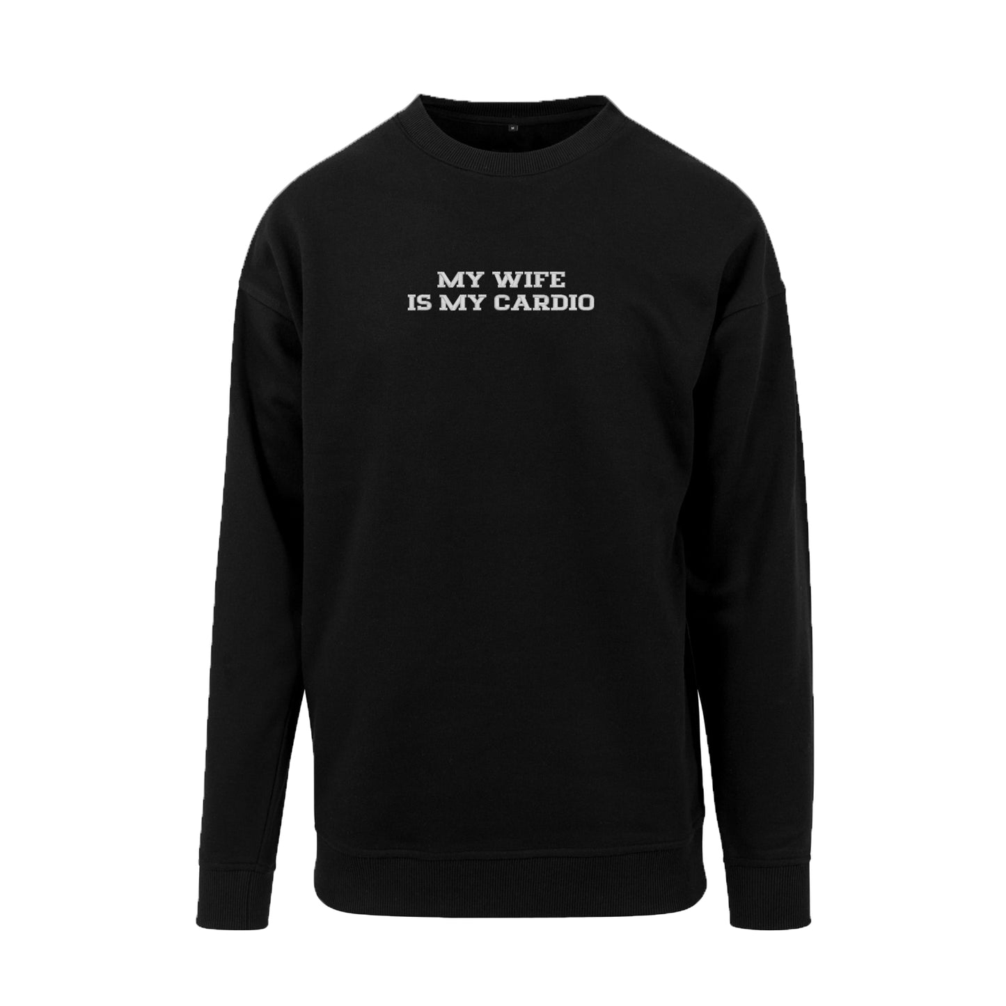 Bluza bez kaptura z haftem "MY WIFE IS MY CARDIO"