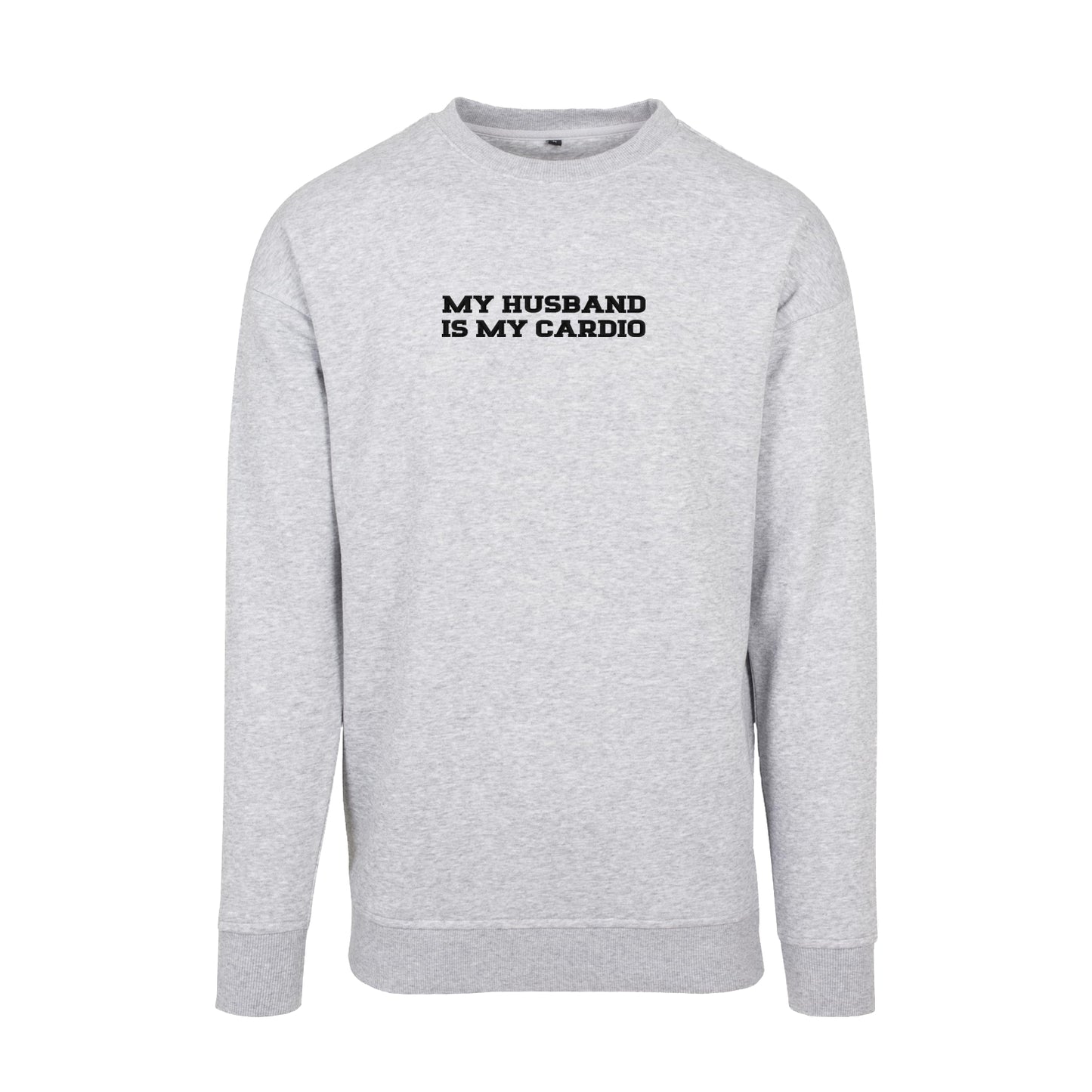 Bluza bez kaptura z haftem "MY HUSBAND IS MY CARDIO"