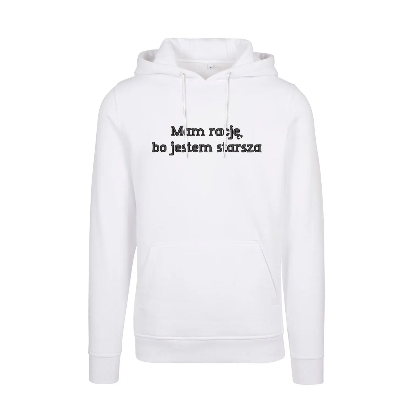 Bluza z kapturem „Mam rację, bo jestem starsza” – Haft 3D, Styl i Charakter Haft z radości