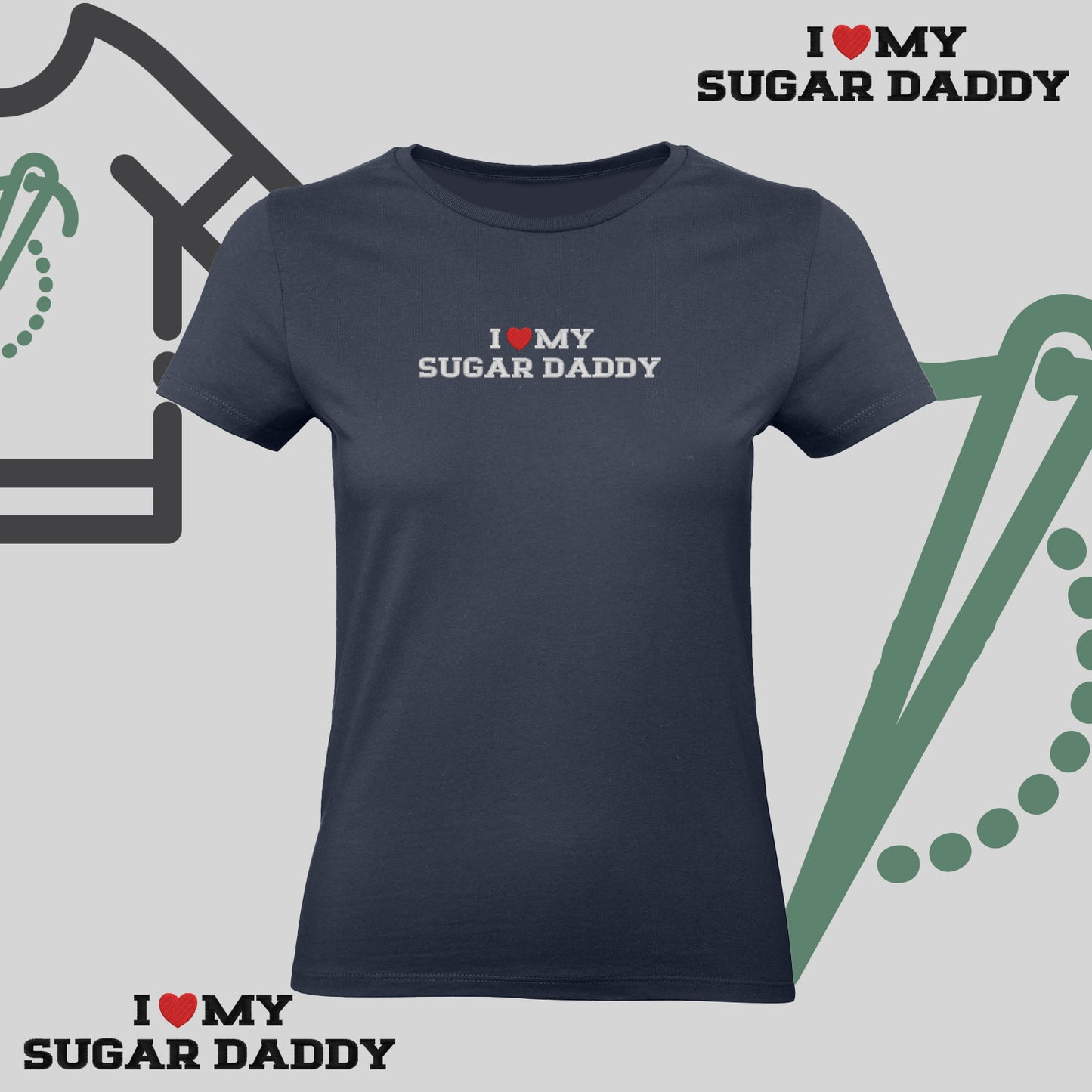 Koszulka damska z haftem „I❤️ MY SUGAR DADDY"