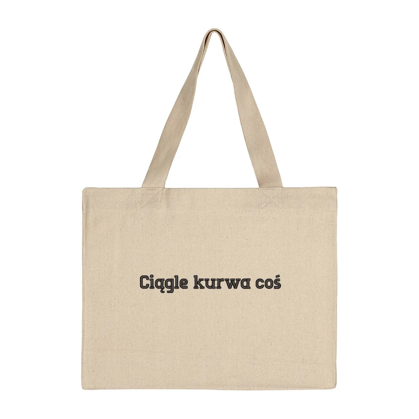 Torba bawełniana „Ciągle k***a coś” BEZ CENZURY – Haft 3D, Styl i Życiowy Dystans Haft z radości