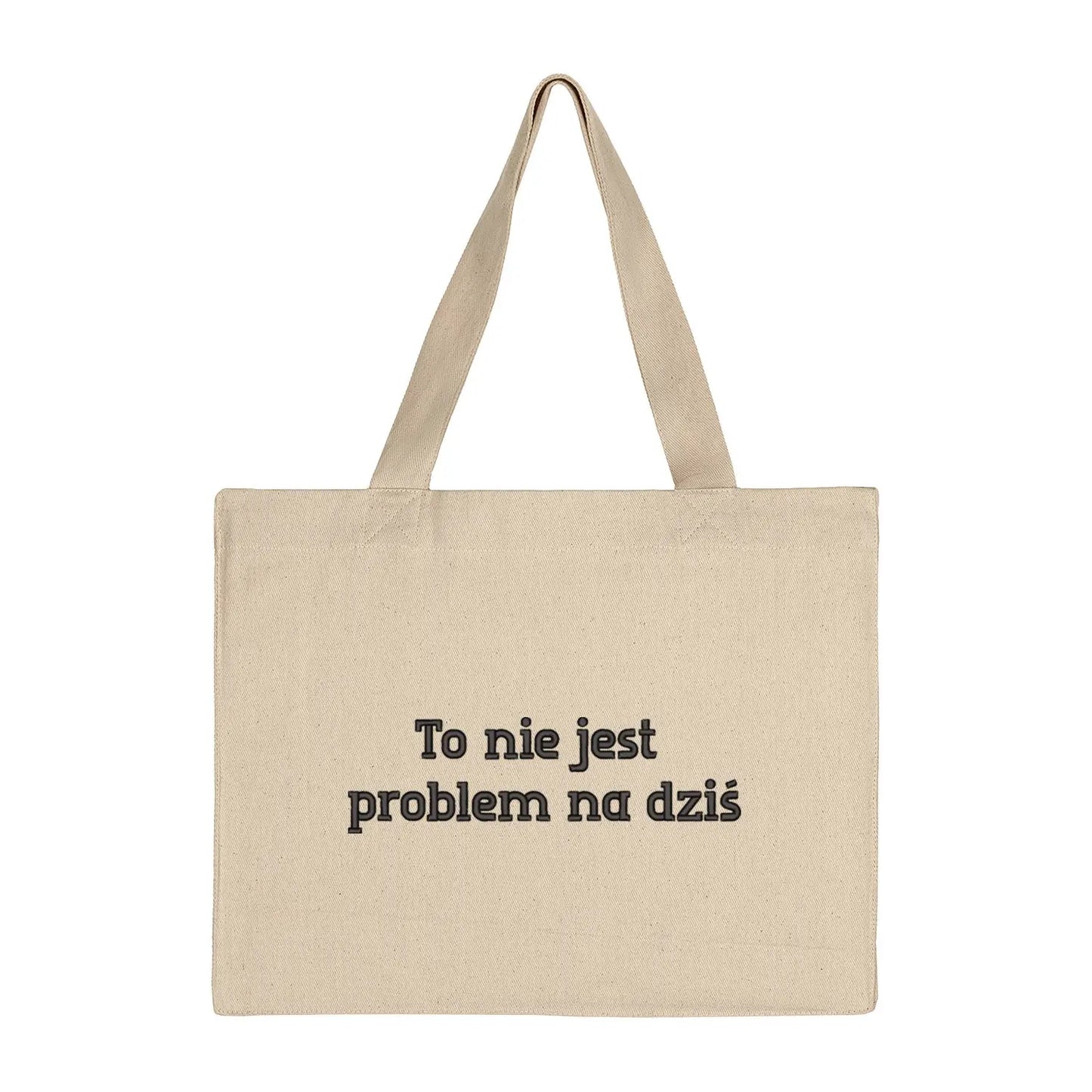Torba bawełniana „To nie jest problem na dziś” – Haft 3D, Styl i Luz Haft z radości