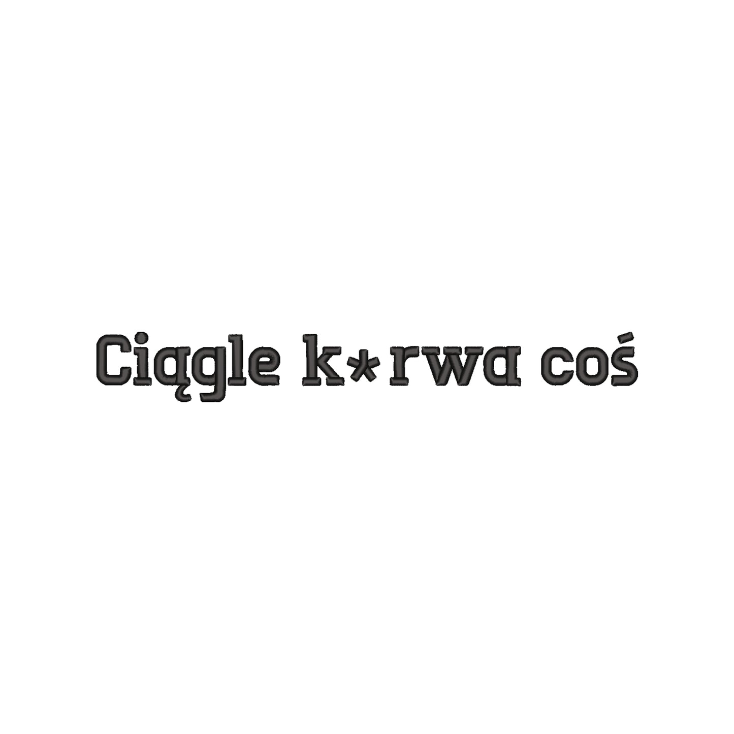 Koszulka oversize „Ciągle k***a coś” – Haft 3D, Styl i Życiowy Sarkazm