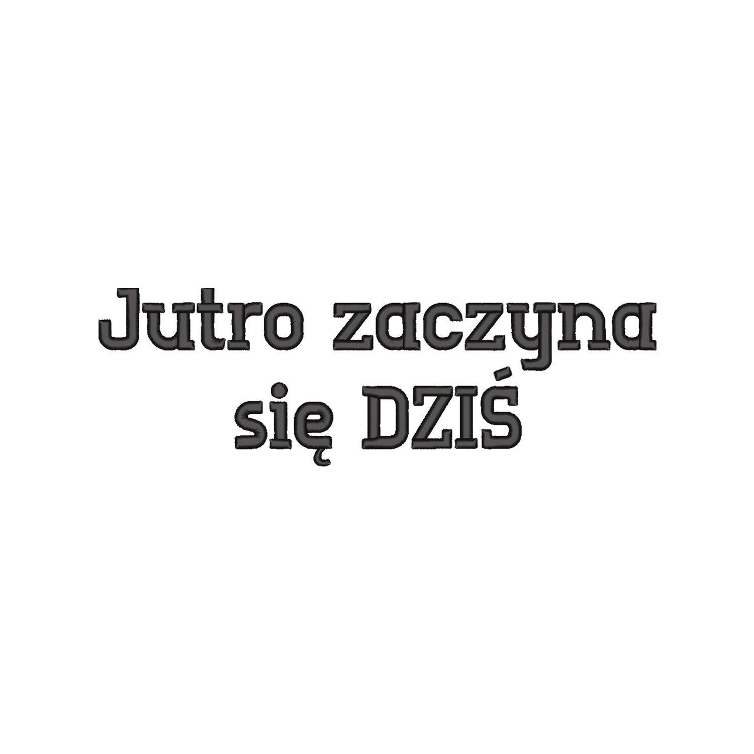Koszulka damska „Jutro zaczyna się DZIŚ” – Haft 3D, Motywacja i Styl