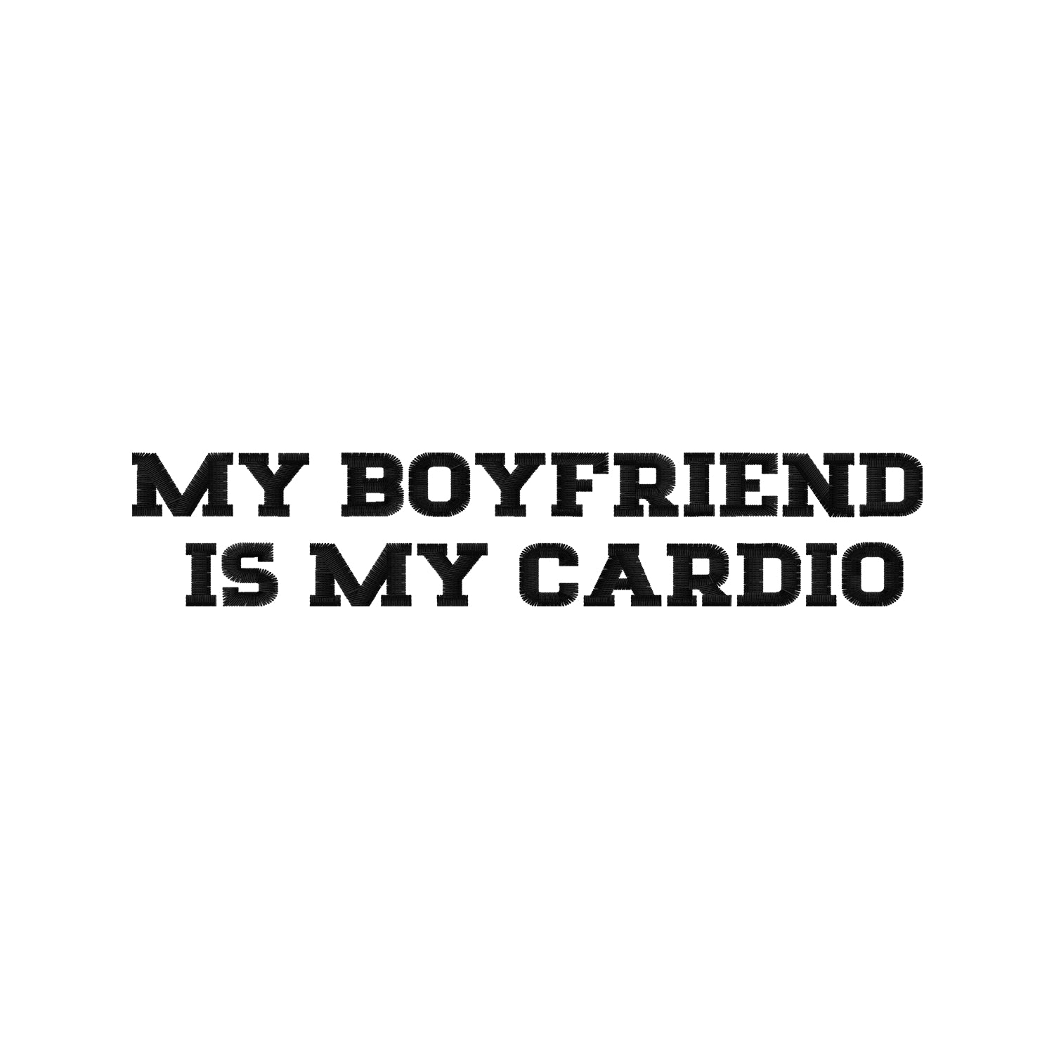 Koszulka unisex z haftem „My boyfriend is my cardio