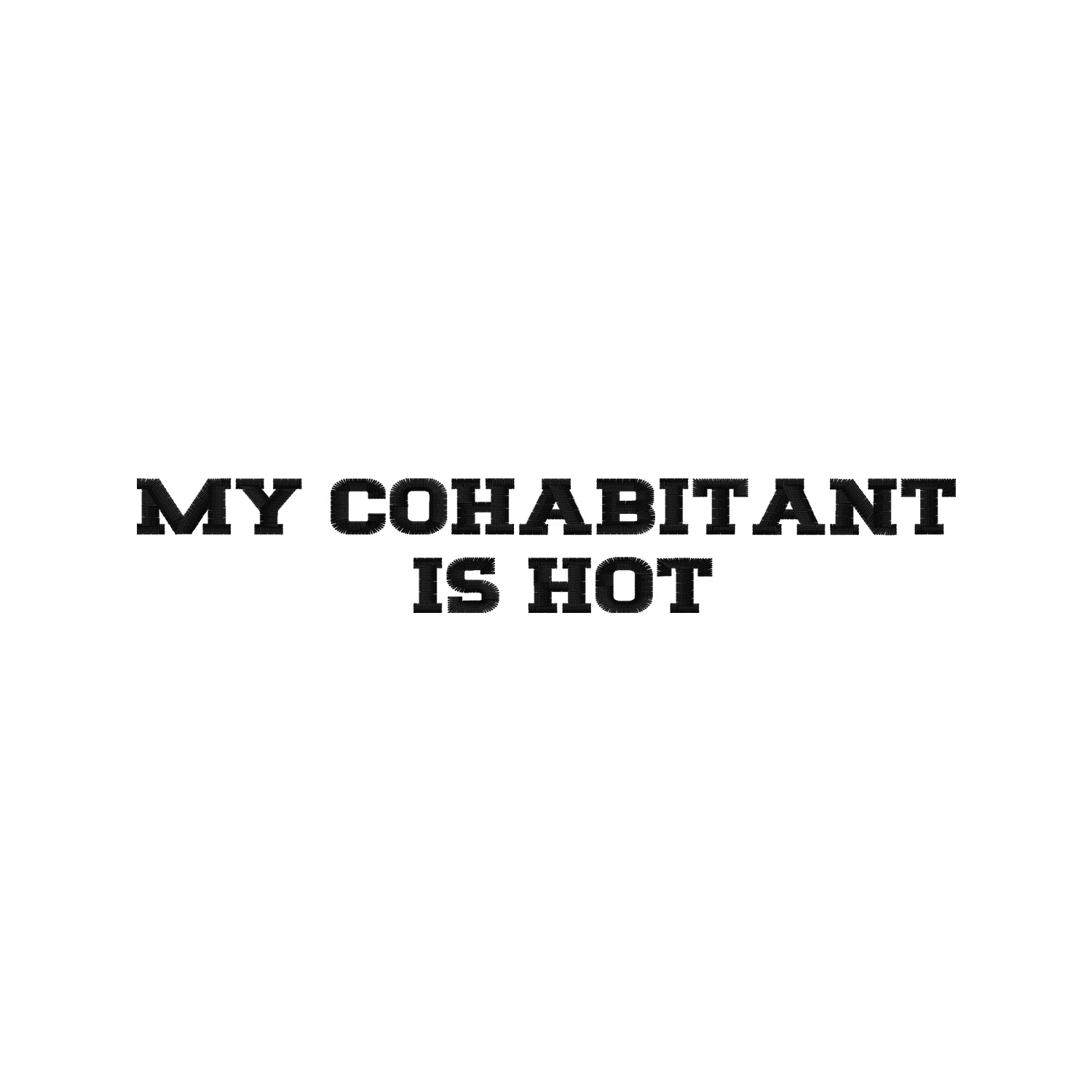 Koszulka unisex z haftem „My Cohabitant Is Hot