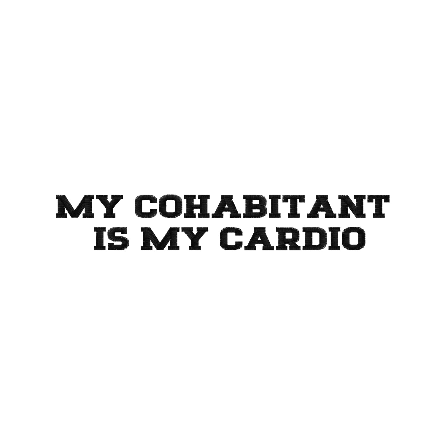 Koszulka unisex z haftem „My Cohabitant Is My Cardio