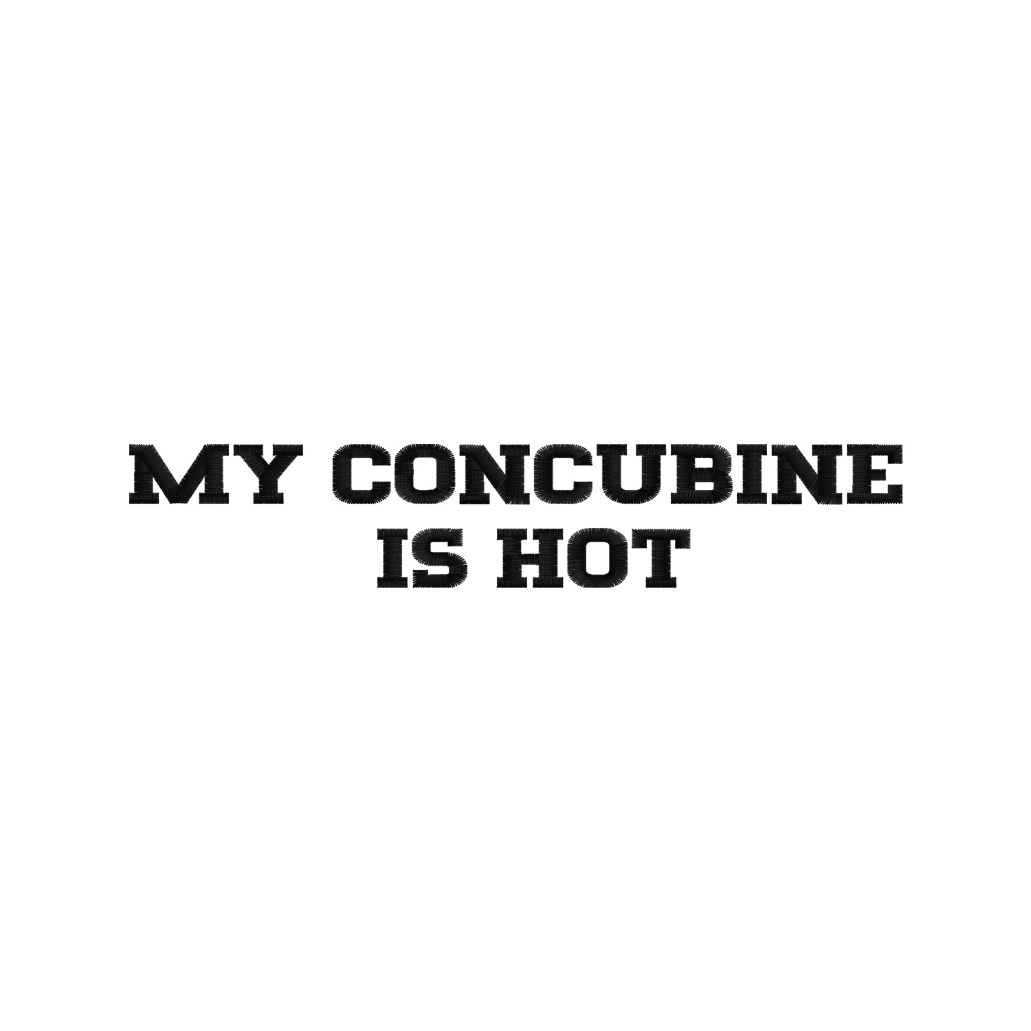 Koszulka unisex z haftem „My Concubine Is Hot