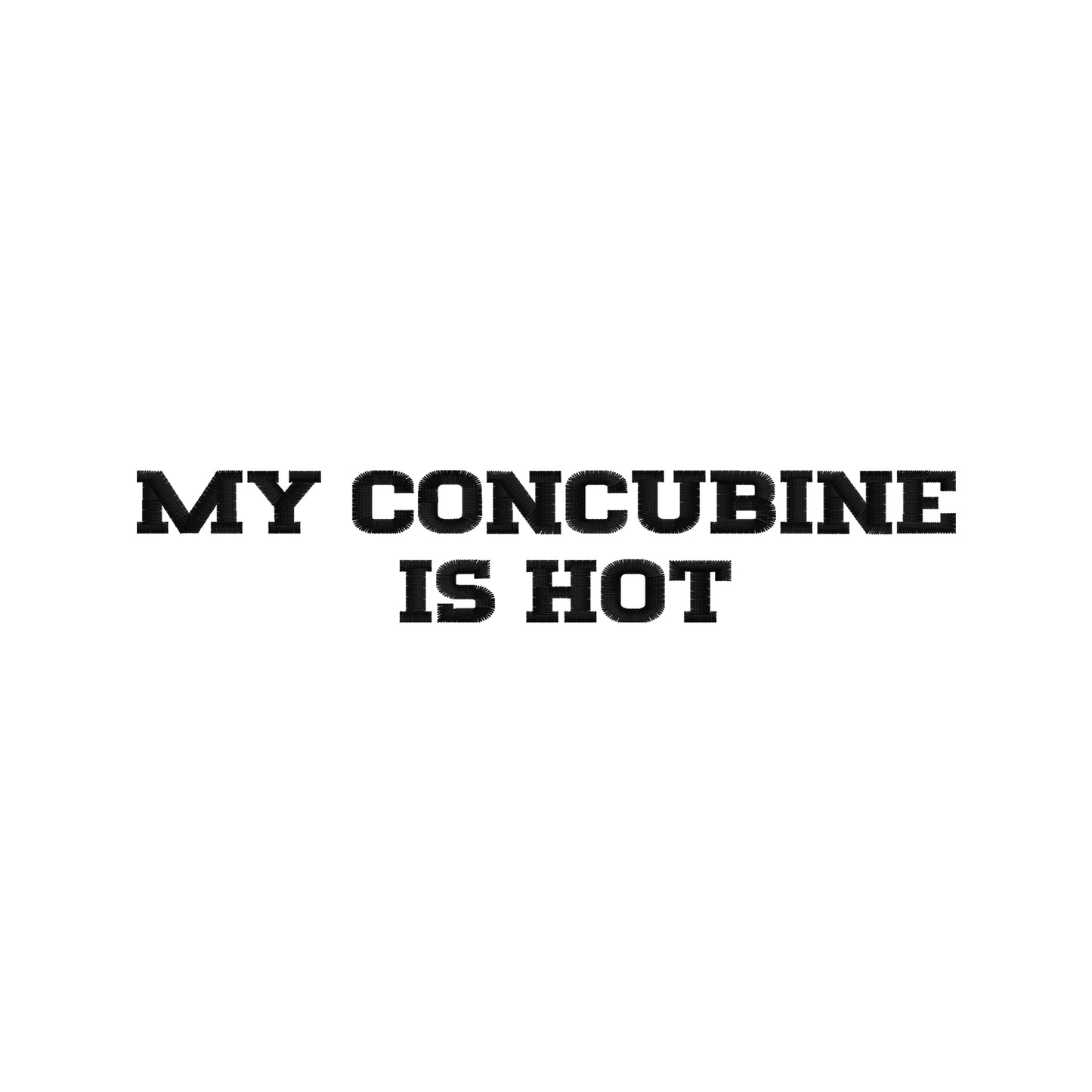 Koszulka unisex z haftem „My Concubine Is Hot"