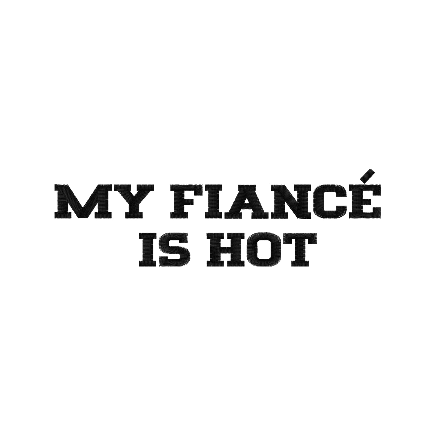Koszulka damska z haftem „MY FIANCE IS HOT