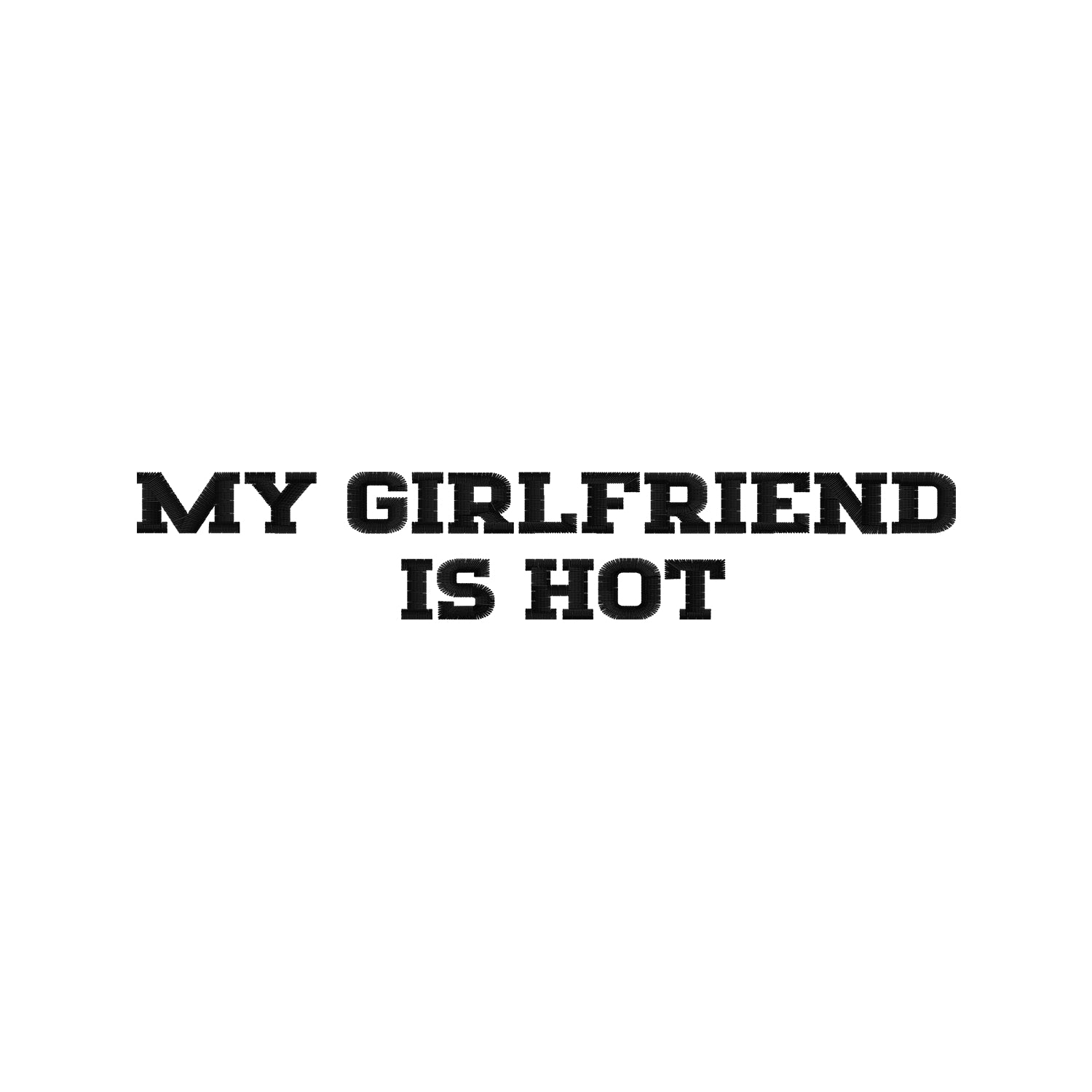Koszulka unisex z haftem „My girlfriend is hot