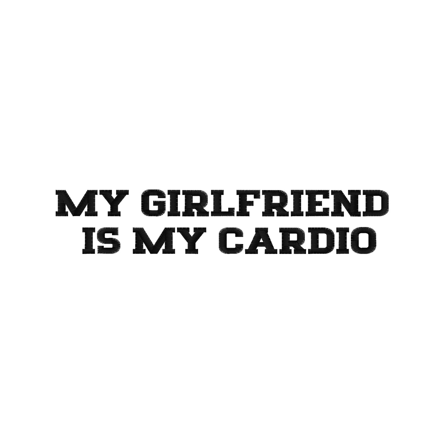 Koszulka unisex z haftem „My girlfriend is my cardio