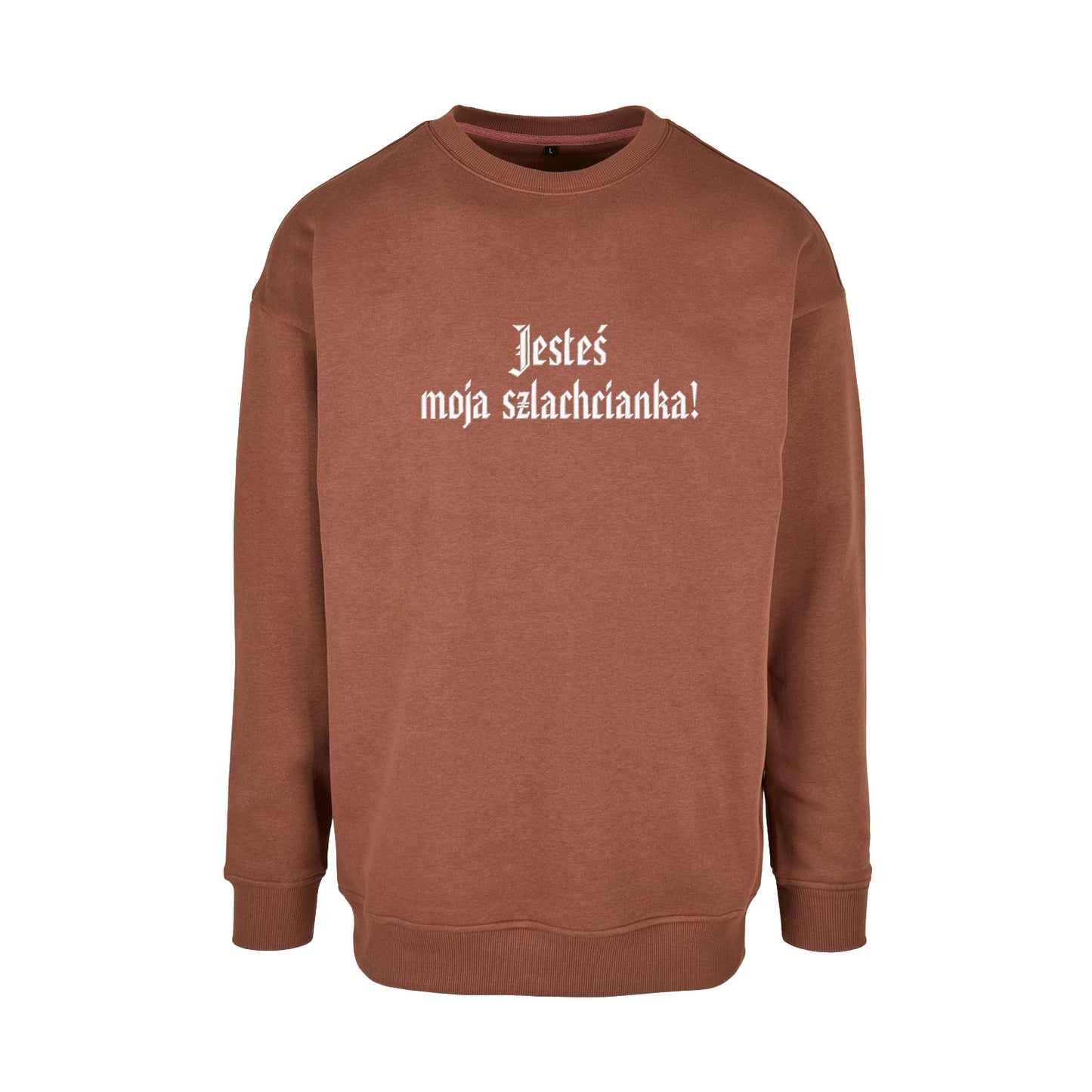 Bluza z haftem 3D „Jesteś moja szlachcianka!” Haft z radości - nadruki i haft na odzieży Warszawa