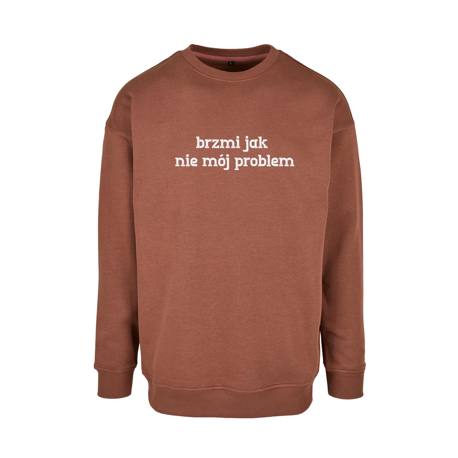 Bluza z haftem 3D “Brzmi jak nie mój problem” – styl & luz Haft z radości - nadruki i haft na odzieży Warszawa