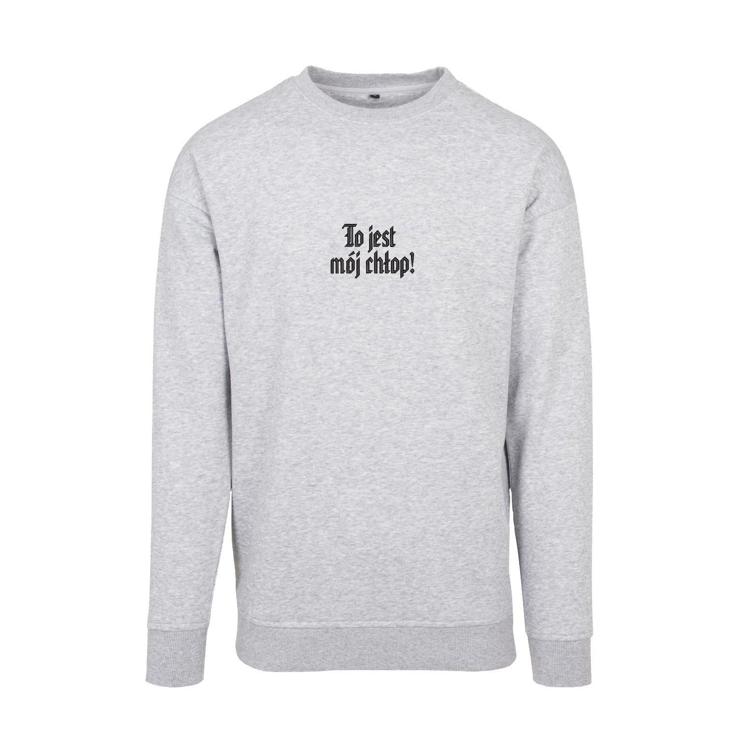 Bluza z haftem 3D „To jest mój chłop” Haft z radości - nadruki i haft na odzieży Warszawa