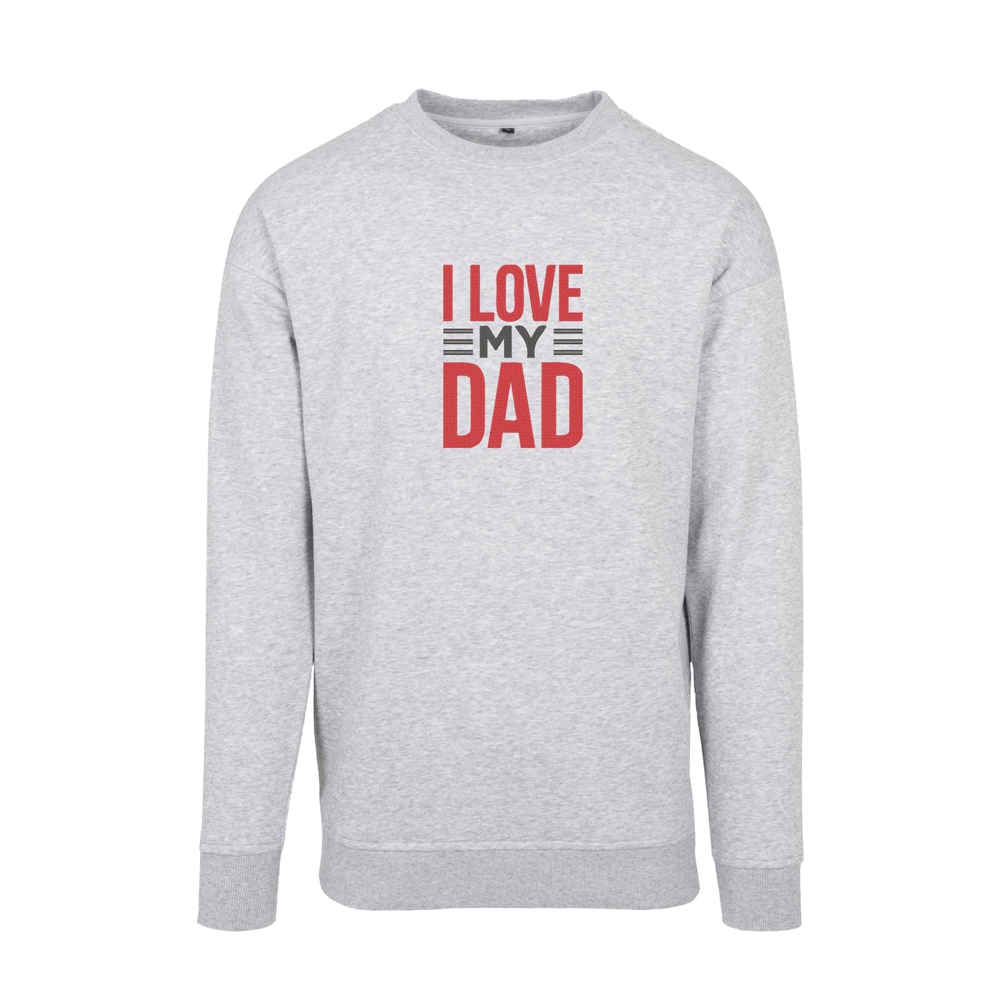 Bluza „I Love My Dad 2” z haftem – idealny prezent dla taty, różne kroje i kolory Haft z radości - nadruki i haft na odzieży Warszawa