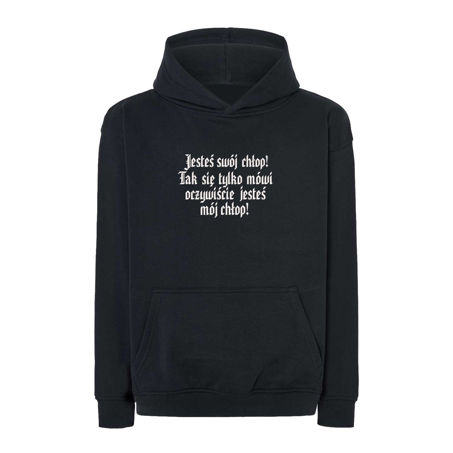 Bluza z haftem 3D „Jesteś swój chłop! Tak się tylko mówi, oczywiście jesteś mój chłop!” Haft z radości - nadruki i haft na odzieży Warszawa