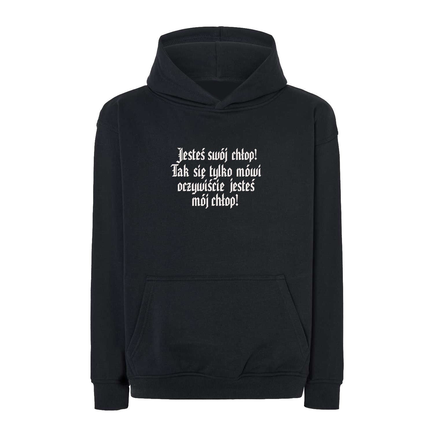 Bluza z haftem 3D „Jesteś swój chłop! Tak się tylko mówi, oczywiście jesteś mój chłop!” Haft z radości - nadruki i haft na odzieży Warszawa