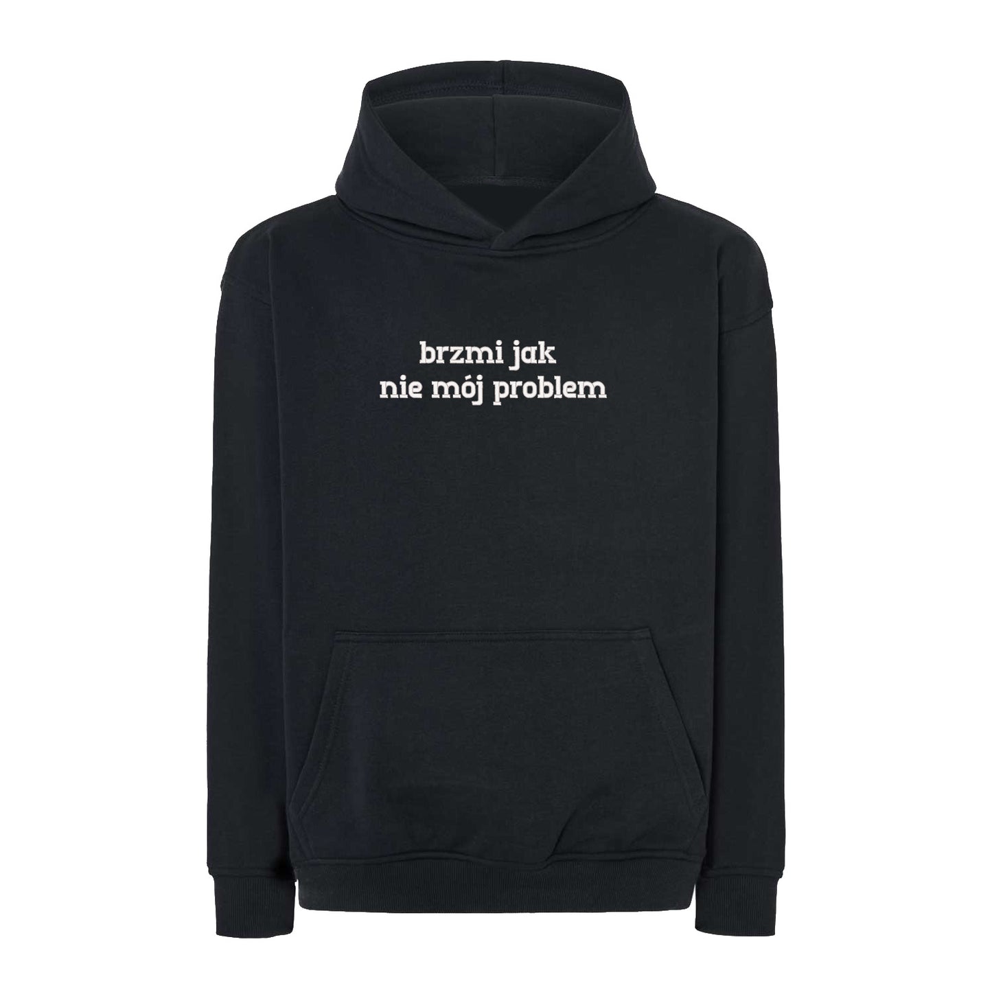 Bluza z haftem 3D “Brzmi jak nie mój problem” – styl & luz Haft z radości - nadruki i haft na odzieży Warszawa