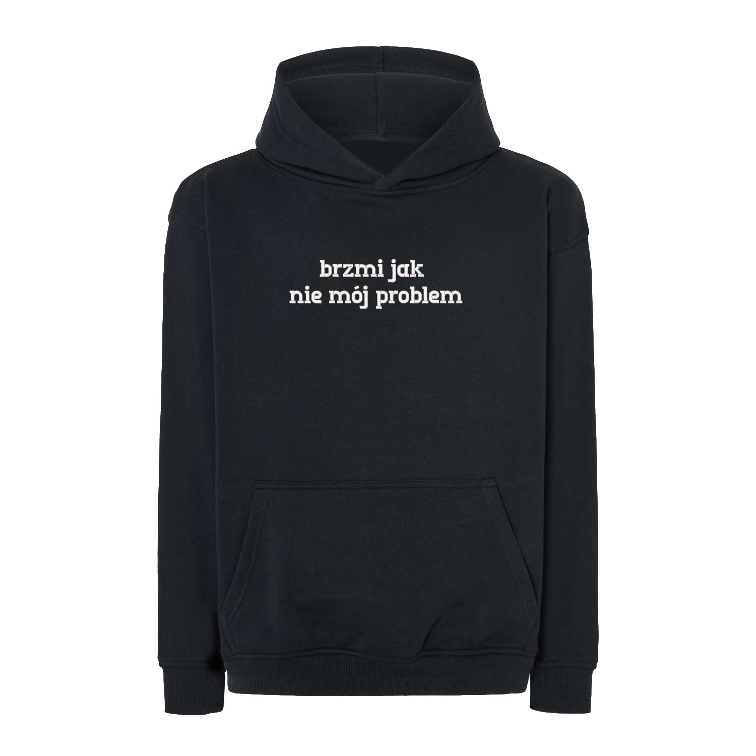 Bluza z haftem 3D “Brzmi jak nie mój problem” – styl & luz Haft z radości - nadruki i haft na odzieży Warszawa