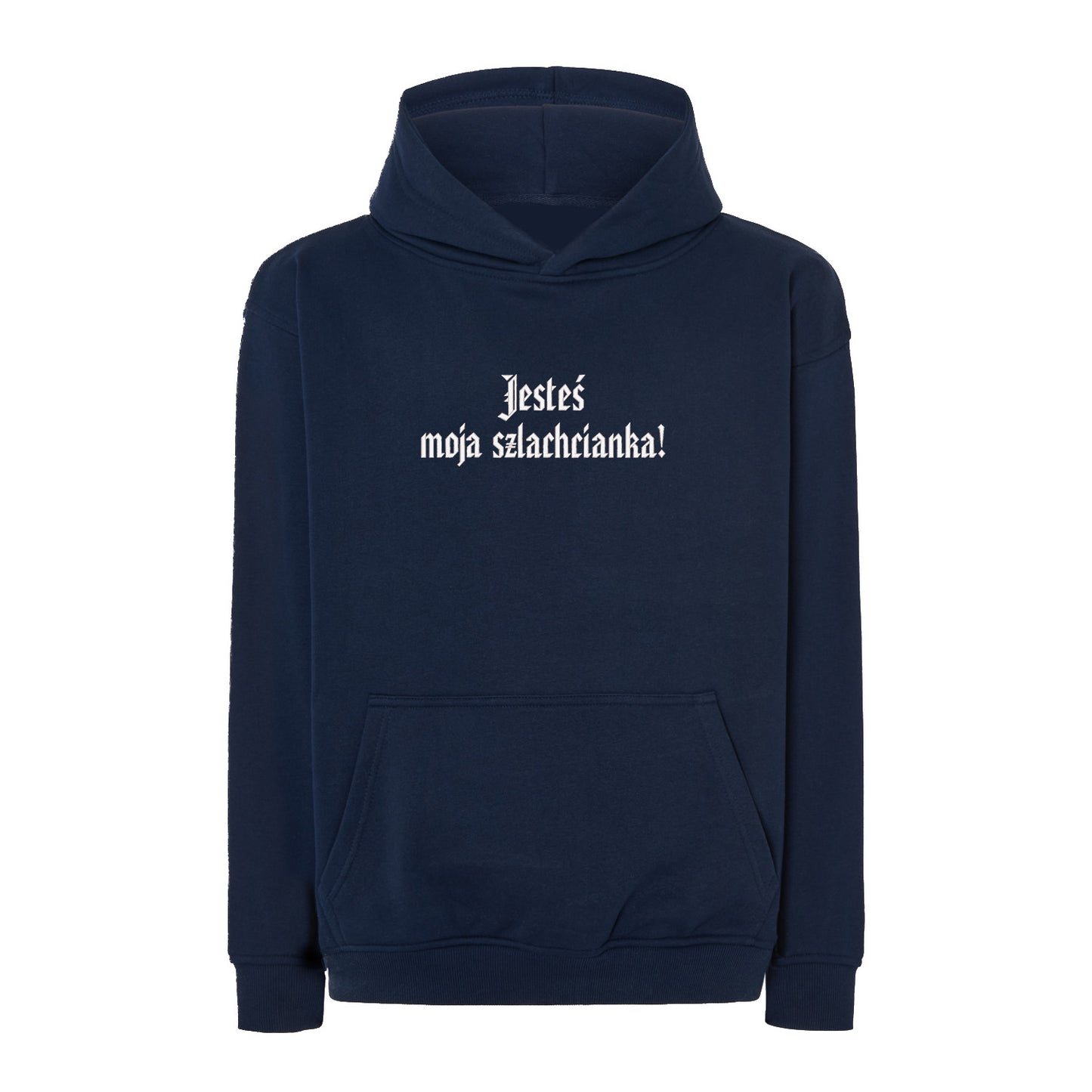 Bluza z haftem 3D „Jesteś moja szlachcianka!” Haft z radości - nadruki i haft na odzieży Warszawa