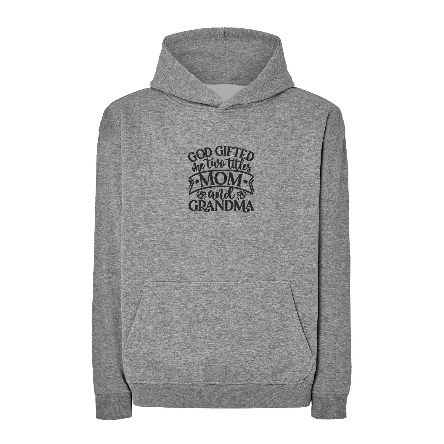 Bluza God Gifted Me Two Titles – dla dumnej mamy i babci Haft z radości - nadruki i haft na odzieży Warszawa