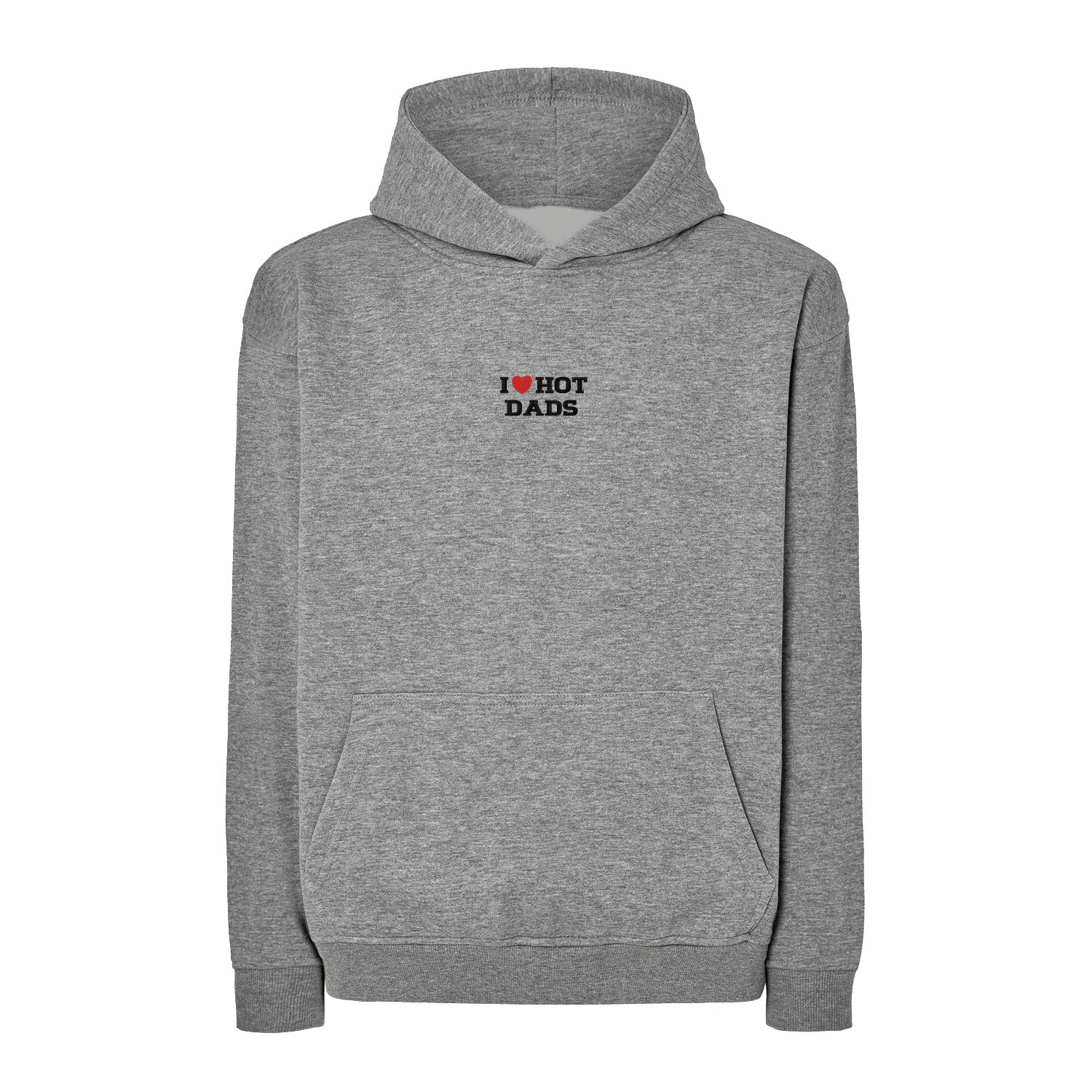 Bluza I LOVE HOT DADS z haftem – klasyczna, z kapturem lub oversize Haft z radości - nadruki i haft na odzieży Warszawa