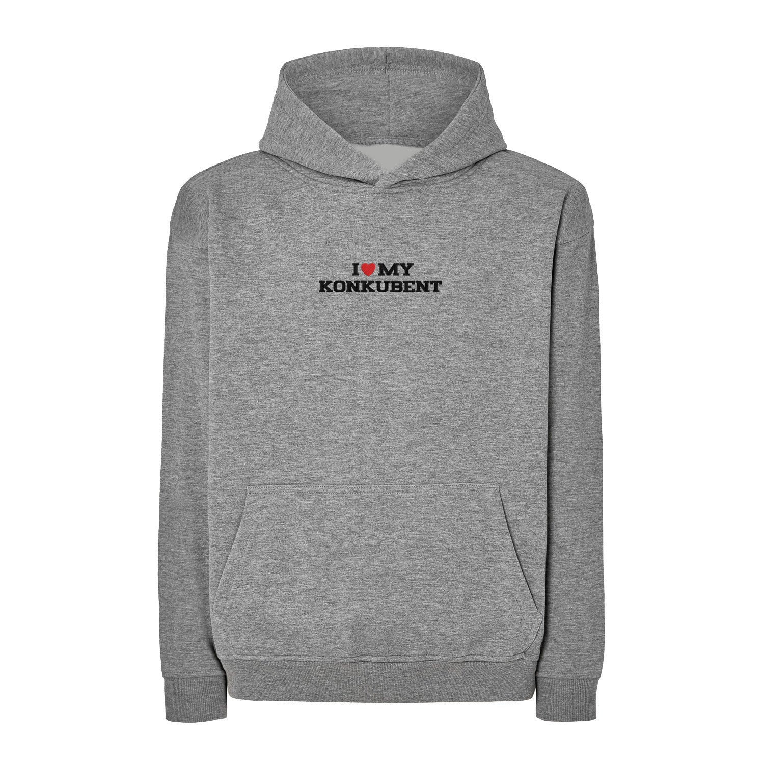 Bluza I LOVE MY KONKUBENT z haftem – klasyczna, z kapturem lub oversize Haft z radości - nadruki i haft na odzieży Warszawa