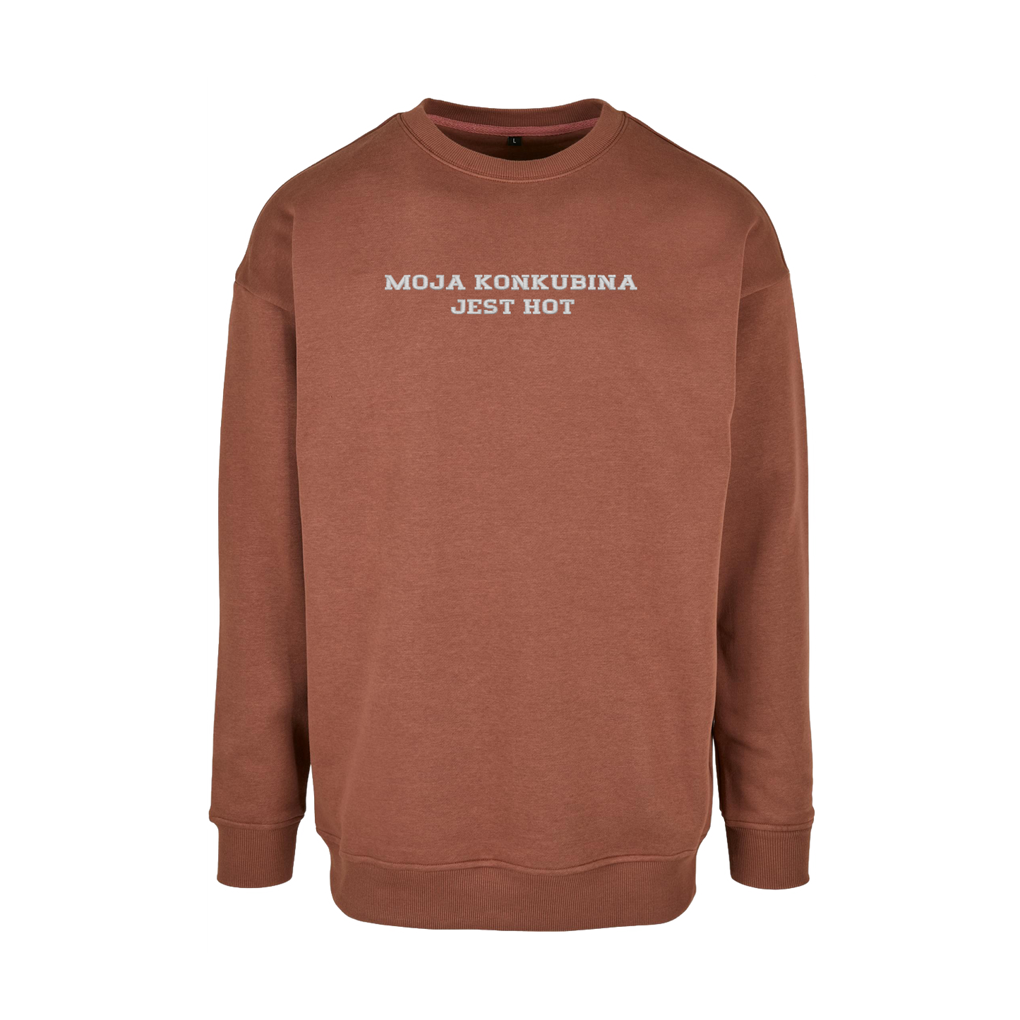 Bluza bez kaptura z haftem "MOJA KONKUBINA JEST HOT"