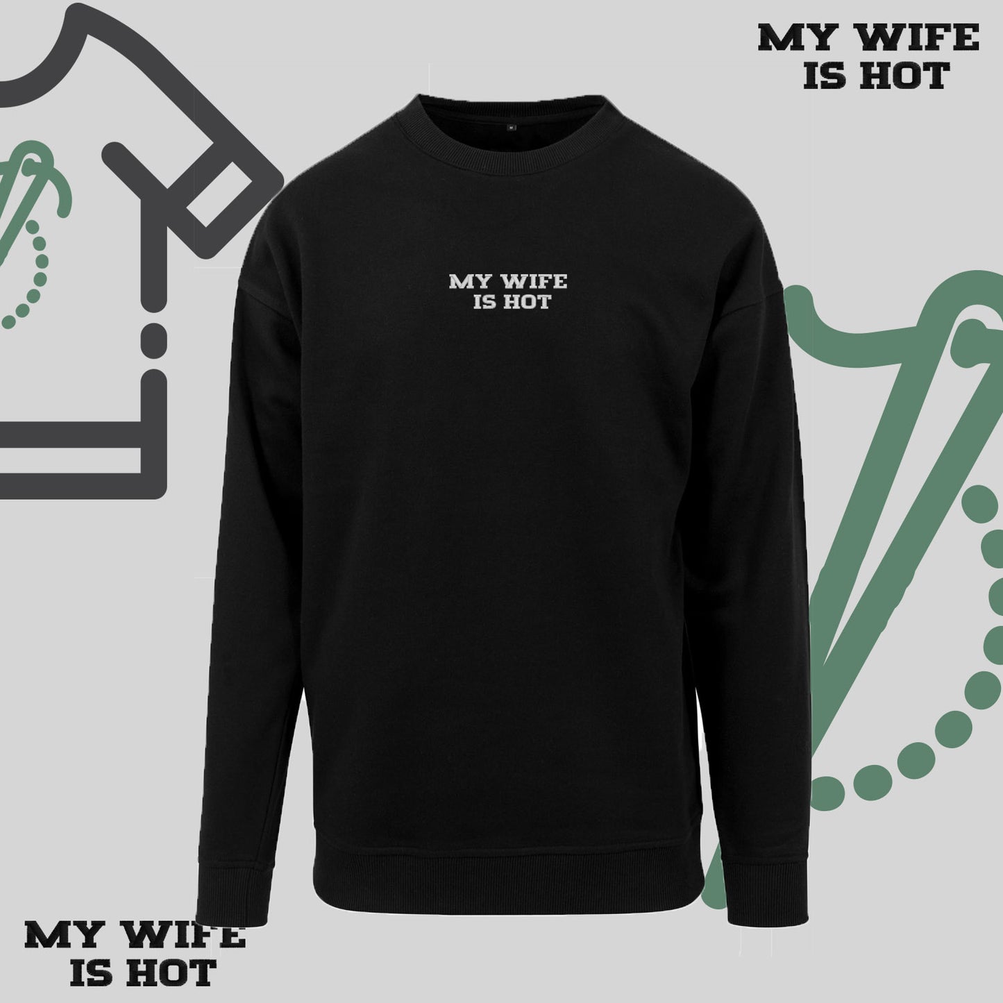 Bluza bez kaptura z haftem "MY WIFE IS HOT"