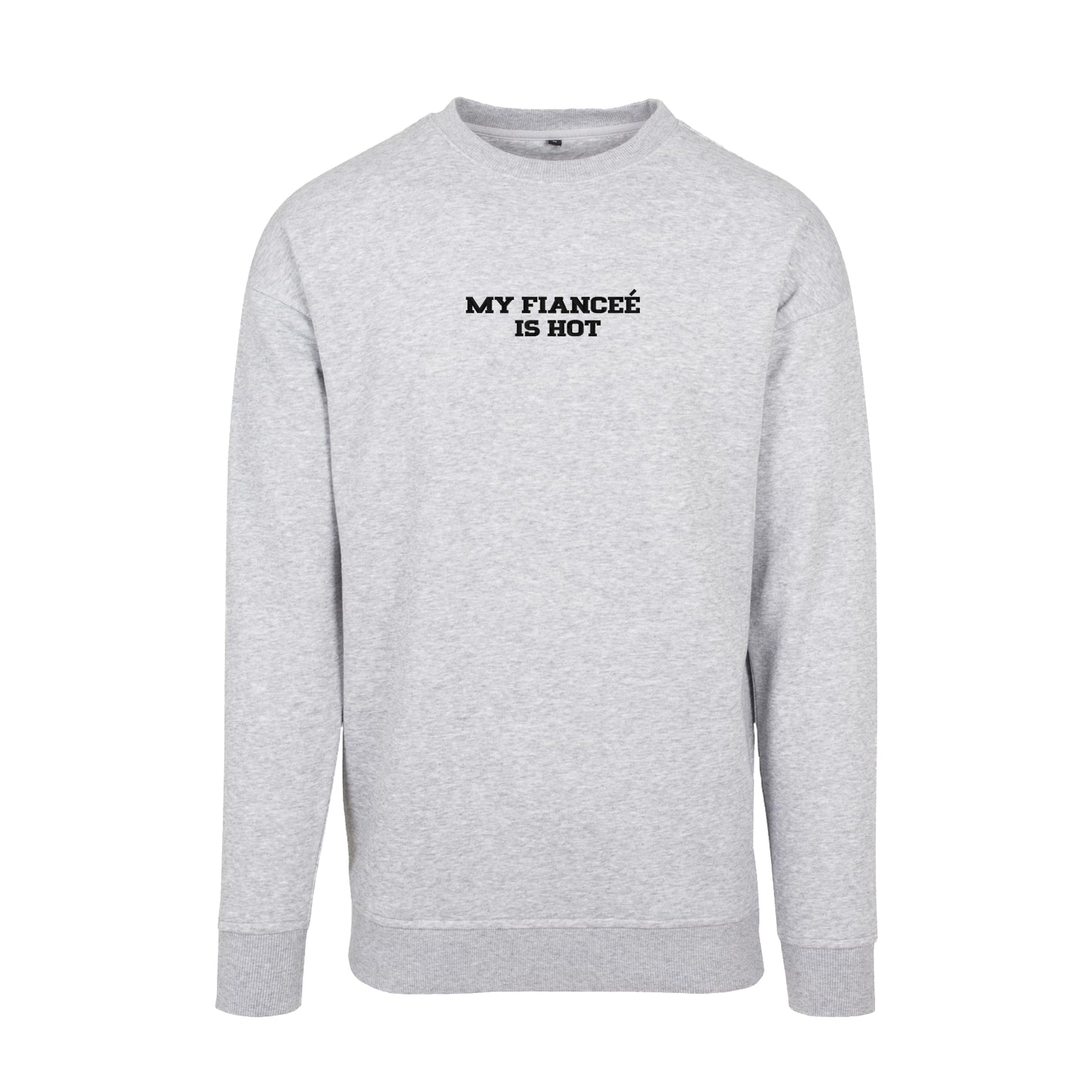 Bluza bez kaptura z haftem "MY FIANCEE IS HOT"