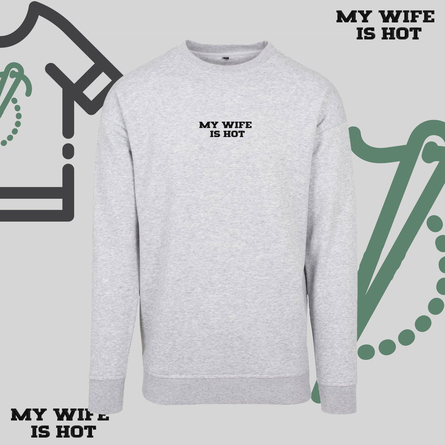Bluza bez kaptura z haftem "MY WIFE IS HOT"