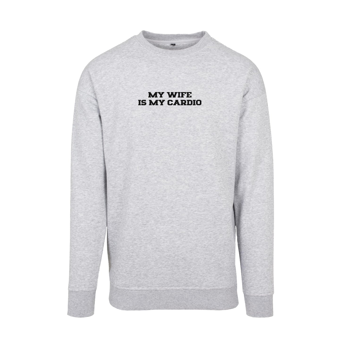 Bluza bez kaptura z haftem "MY WIFE IS MY CARDIO"