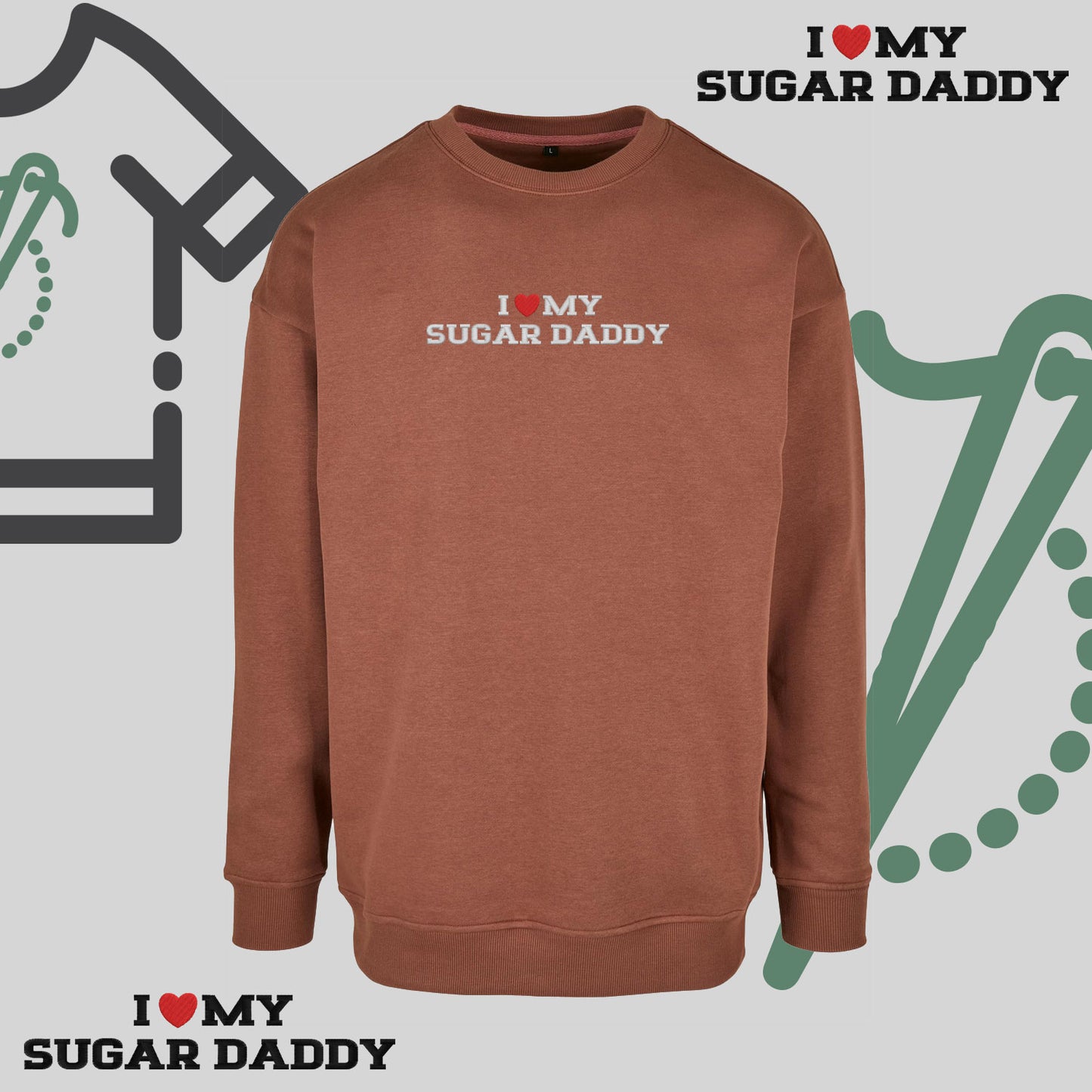 Bluza bez kaptura "I❤️ MY SUGAR DADDY"