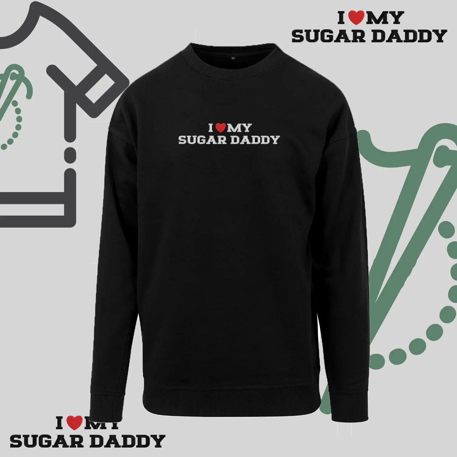 Bluza bez kaptura "I❤️ MY SUGAR DADDY" Haft z radości