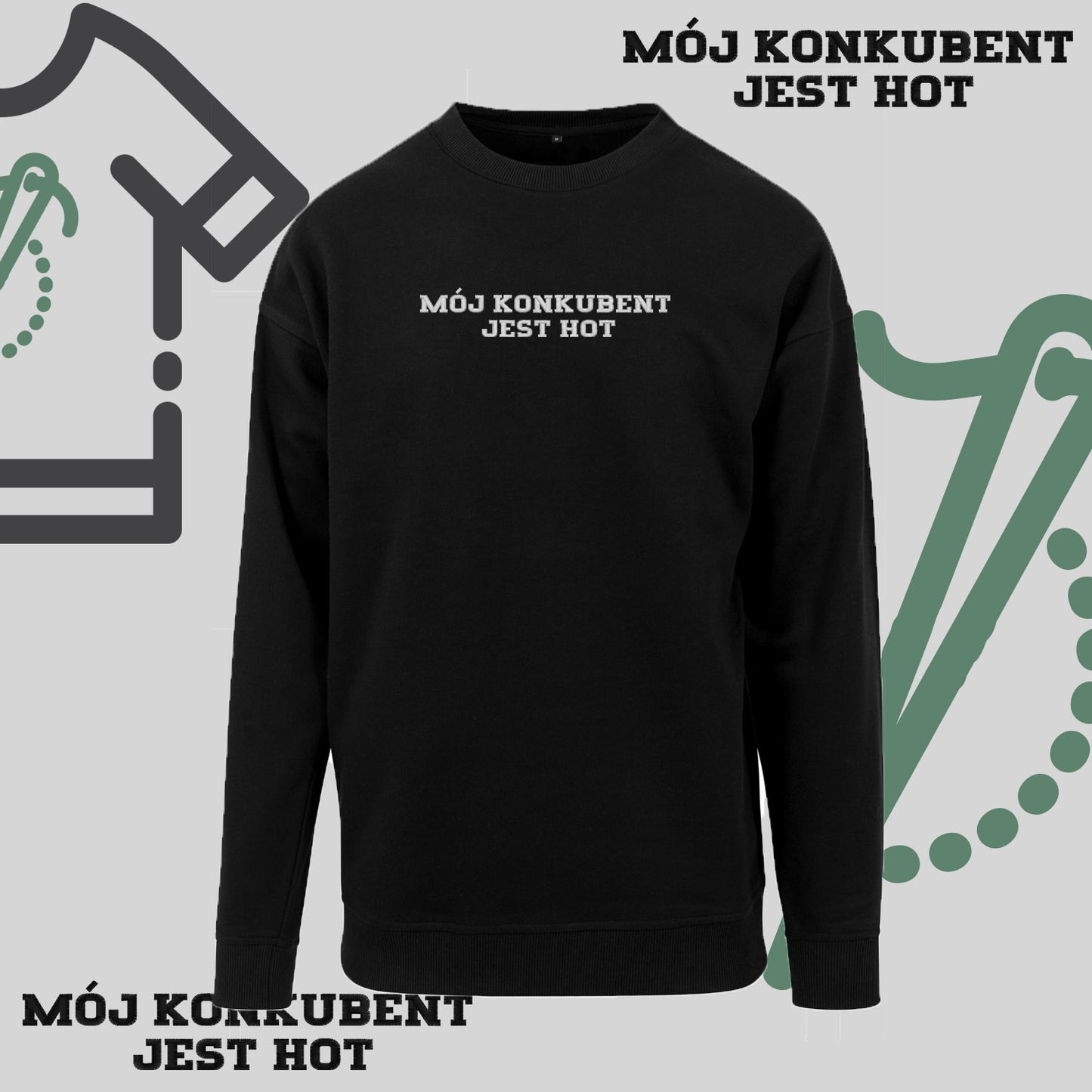 Bluza bez kaptura z haftem "MÓJ KONKUBENT JEST HOT"