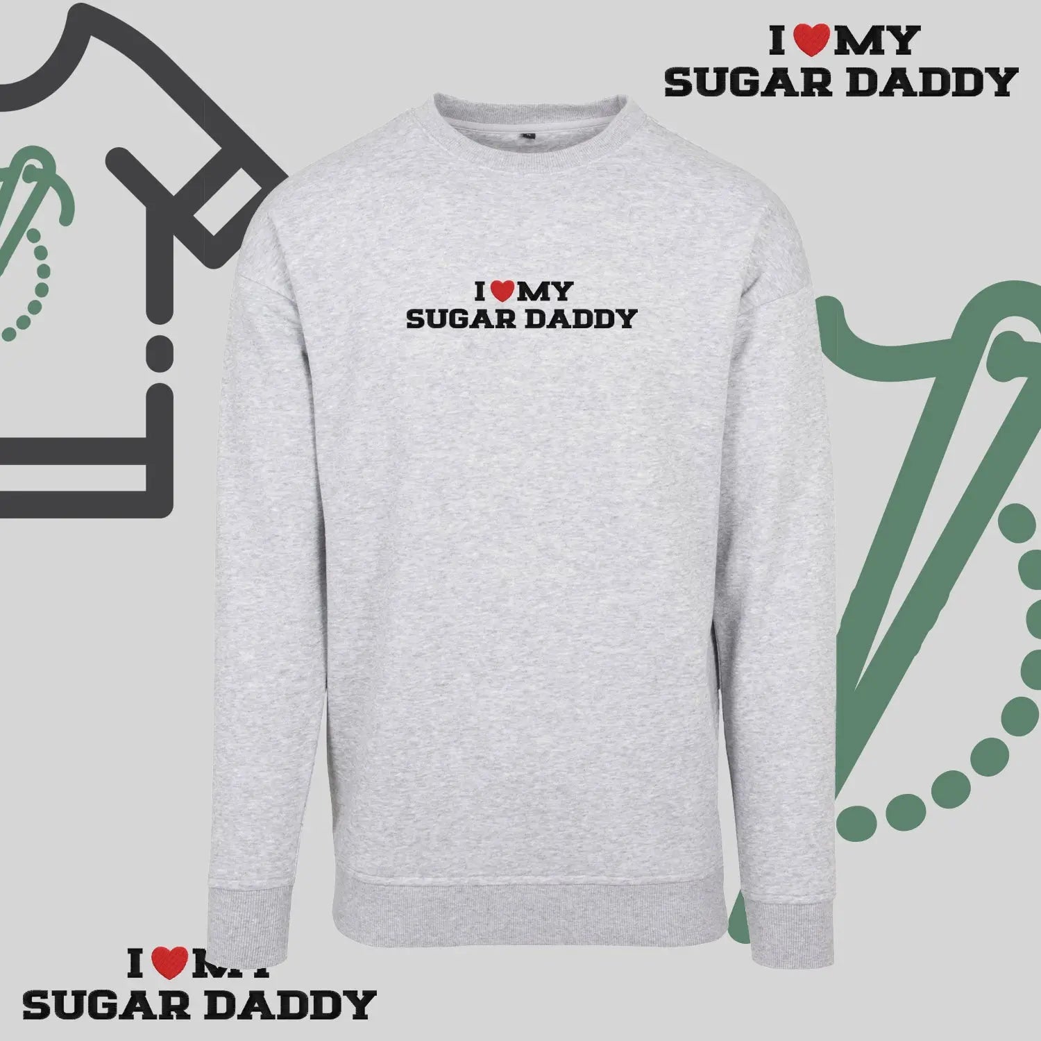 Bluza bez kaptura "I❤️ MY SUGAR DADDY" Haft z radości