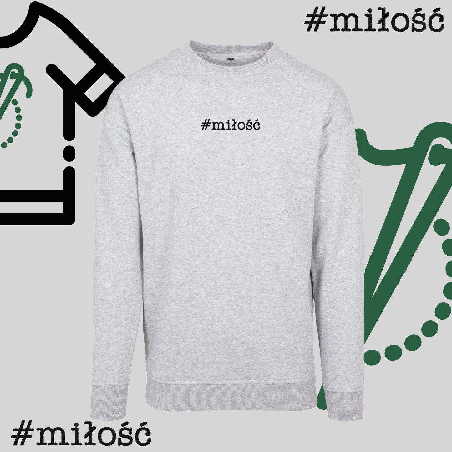 Bluza bez kaptura "#miłość" – haft komputerowy, styl z przesłaniem