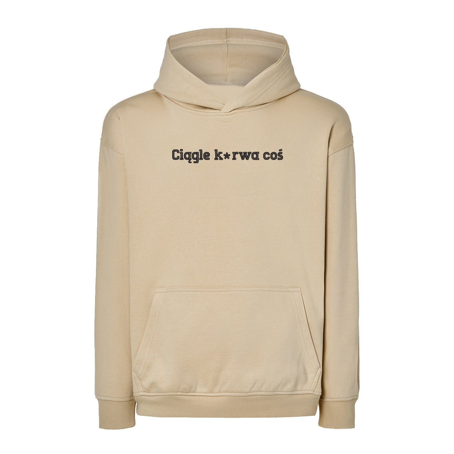 Bluza oversize „Ciągle k*rwa coś”– Haft 3D, Styl i Życiowy Realizm