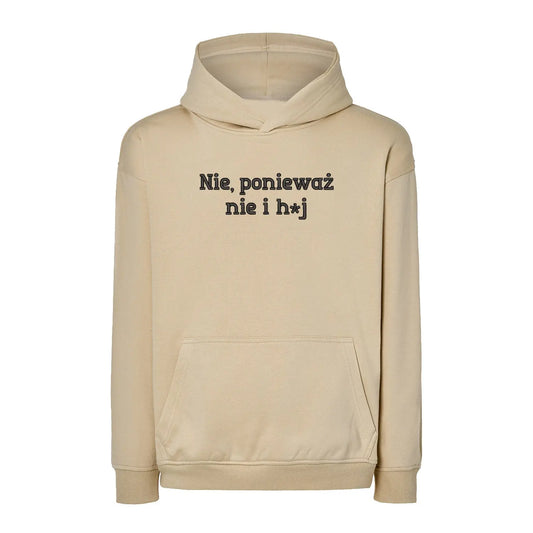Bluza oversize „Nie, ponieważ nie i h*j” – Haft 3D, Wyrazisty Styl Haft z radości
