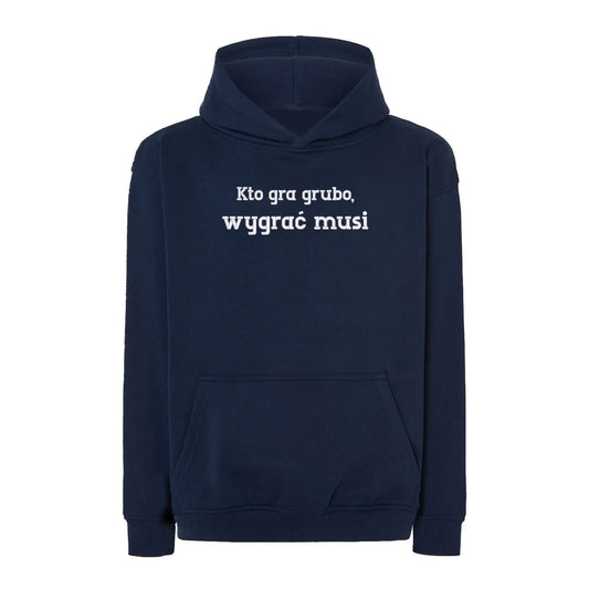 Bluza oversize „Kto gra grubo, wygrać musi” – Haft 3D, Styl i Pewność Siebie Haft z radości