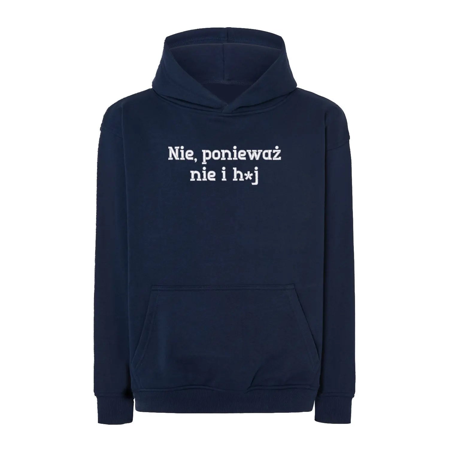Bluza oversize „Nie, ponieważ nie i h*j” – Haft 3D, Wyrazisty Styl Haft z radości