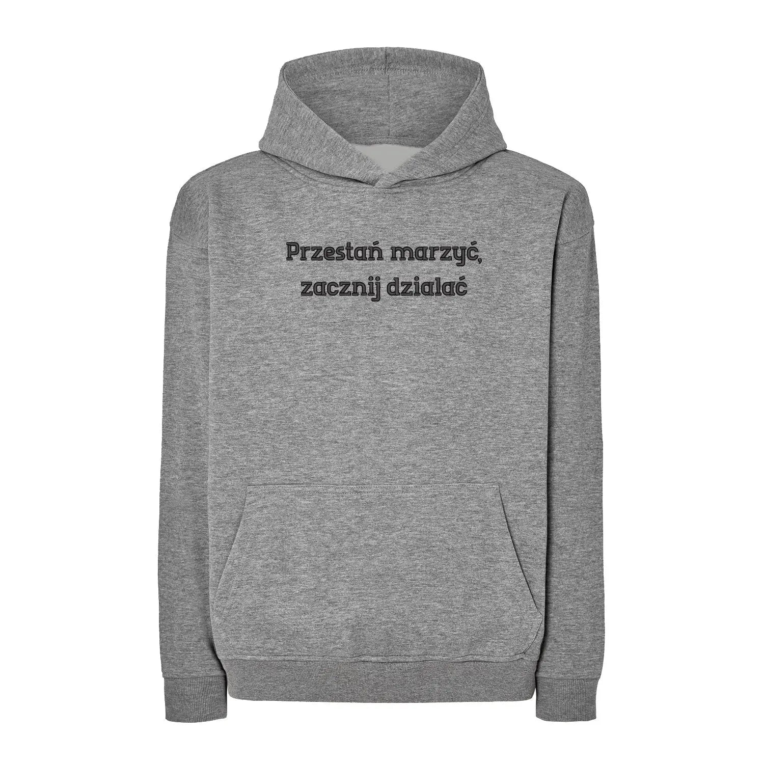 Bluza oversize „Przestań marzyć, zacznij działać” – Haft 3D, Motywacja i Styl Haft z radości
