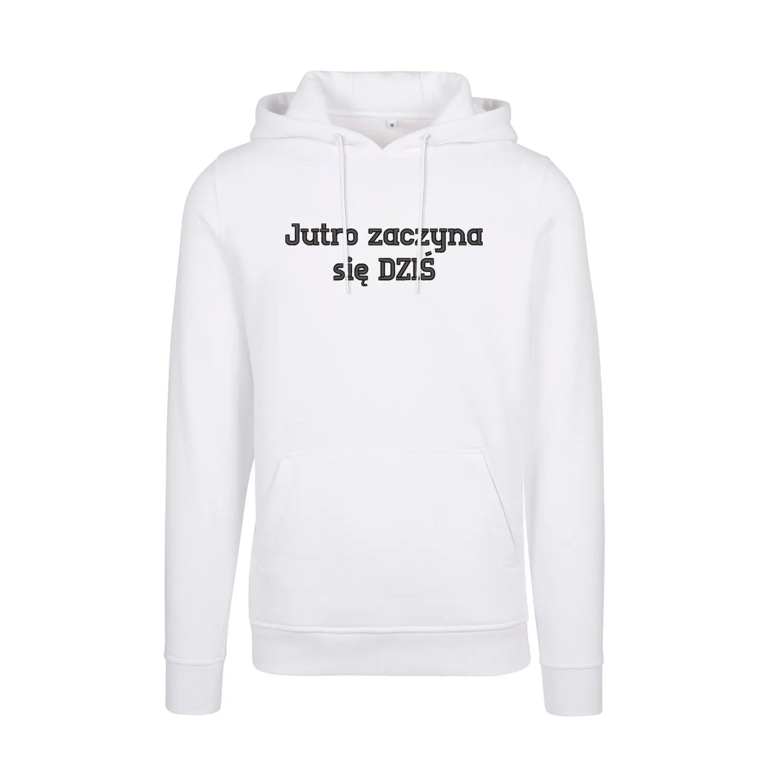 Bluza z kapturem „Jutro zaczyna się DZIŚ” – Haft 3D, Motywacja i Styl Haft z radości