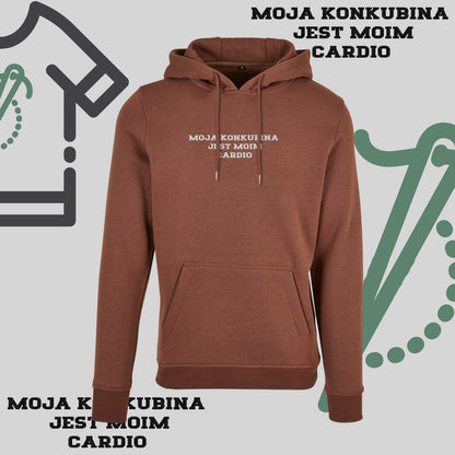 Bluza z kapturem z haftem "MOJA KONKUBINA JEST MOIM CARDIO"