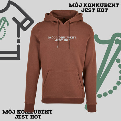 Bluza z kapturem z haftem "MÓJ KONKUBENT JEST HOT"