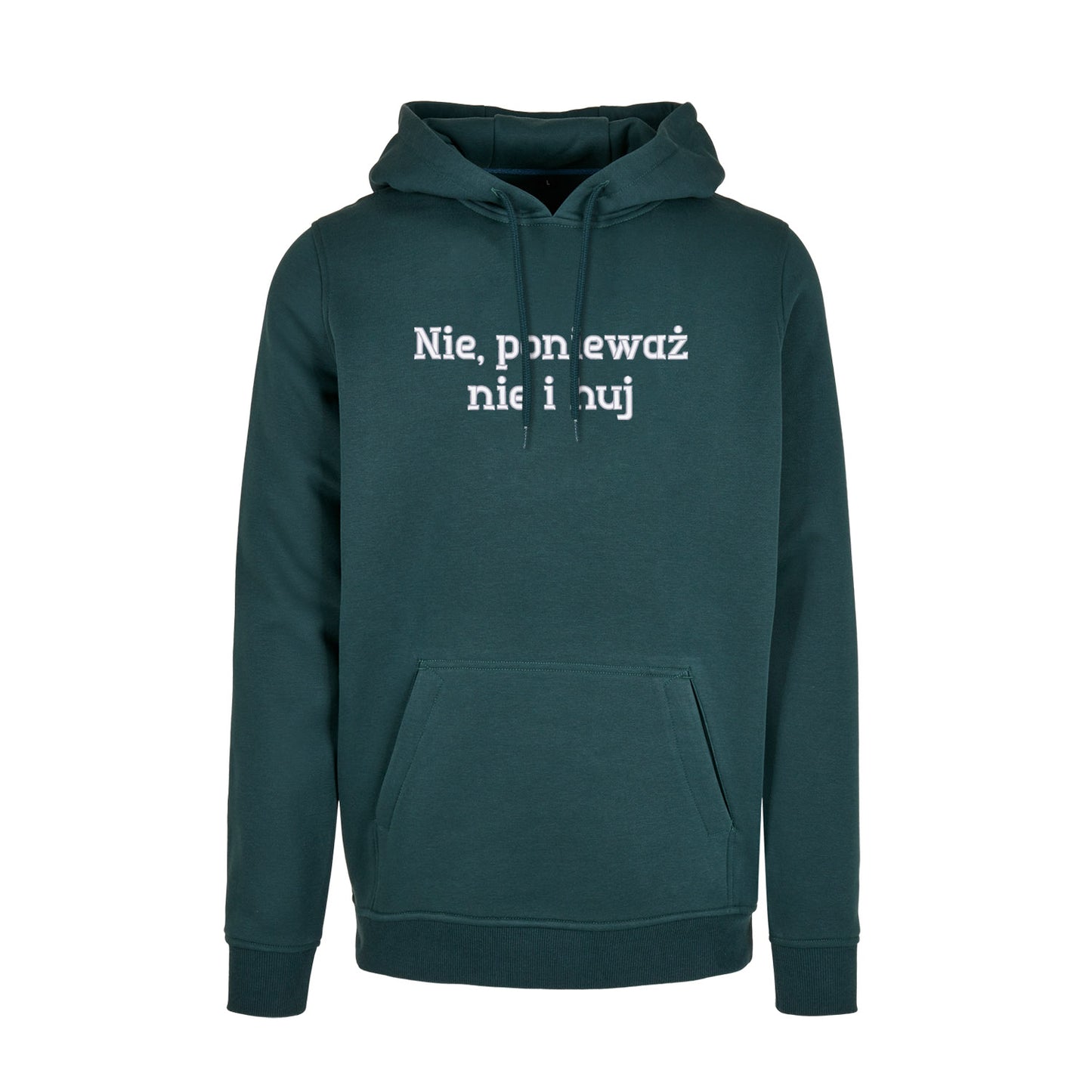 Bluza z kapturem „Nie, ponieważ nie i h**” BEZ CENZURY – Haft 3D, Mocny Przekaz i Styl