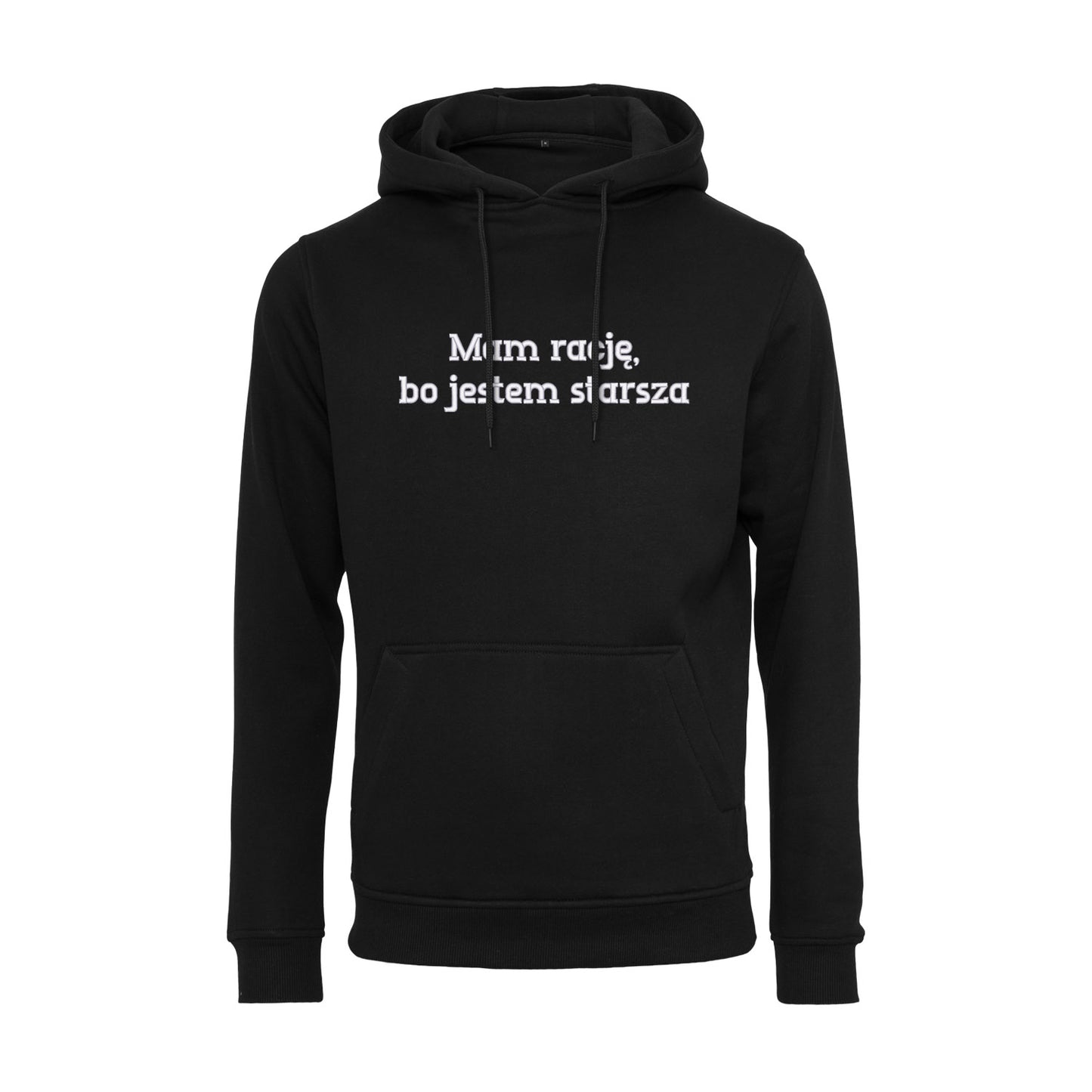 Bluza z kapturem „Mam rację, bo jestem starsza” – Haft 3D, Styl i Charakter