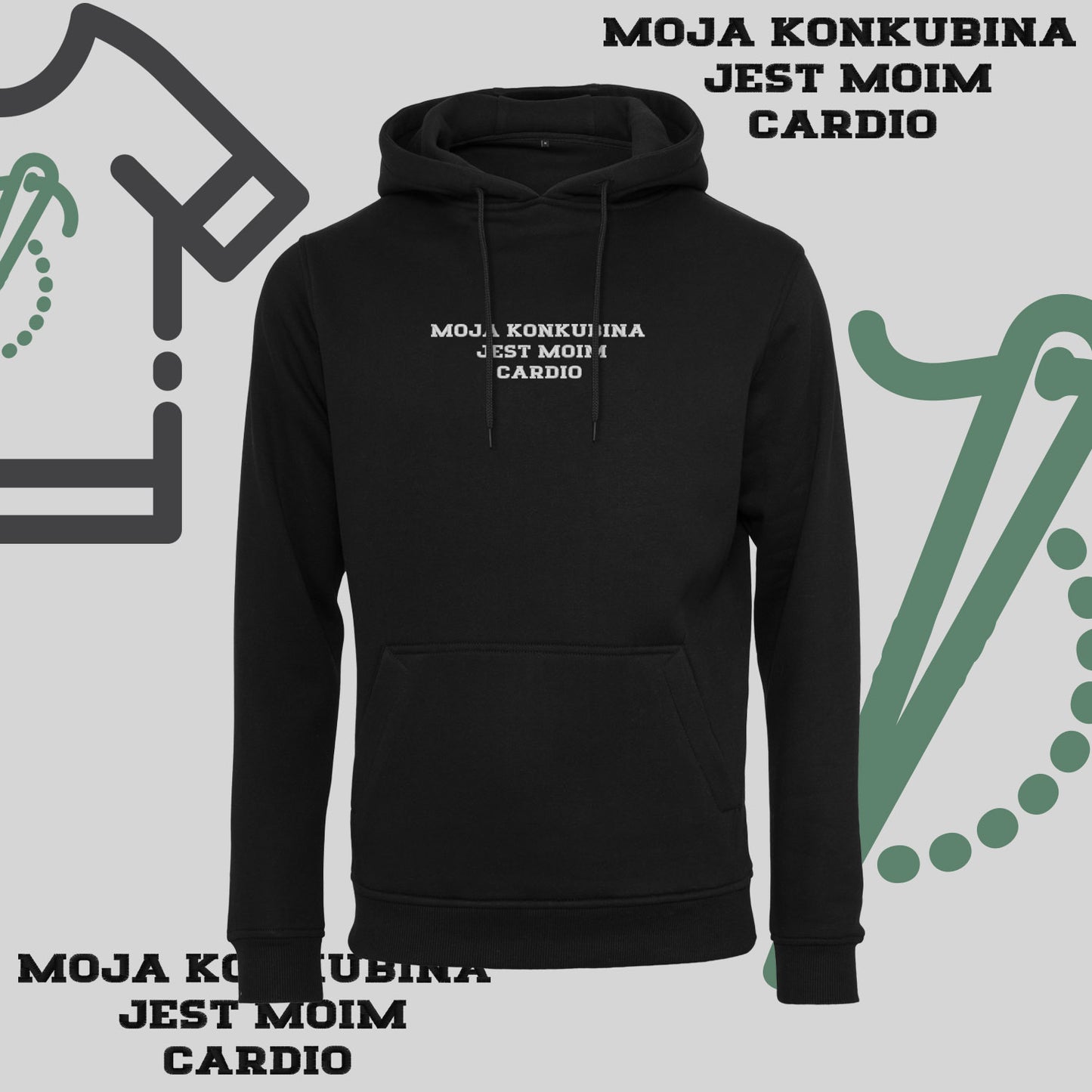 Bluza z kapturem z haftem "MOJA KONKUBINA JEST MOIM CARDIO"