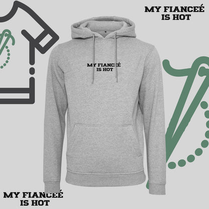 Bluza z kapturem z haftem "MY FIANCEE IS HOT"